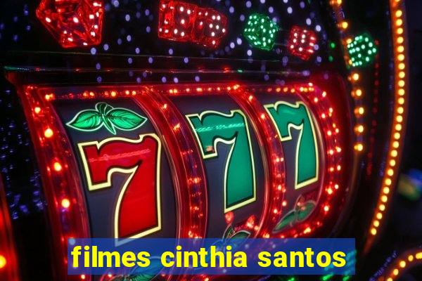 filmes cinthia santos